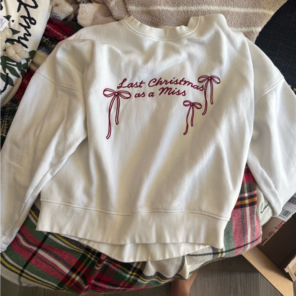 Last Christmas as a Miss Sweatshirt